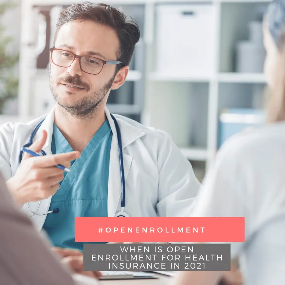 When is Open Enrollment for Health Insurance in 2021