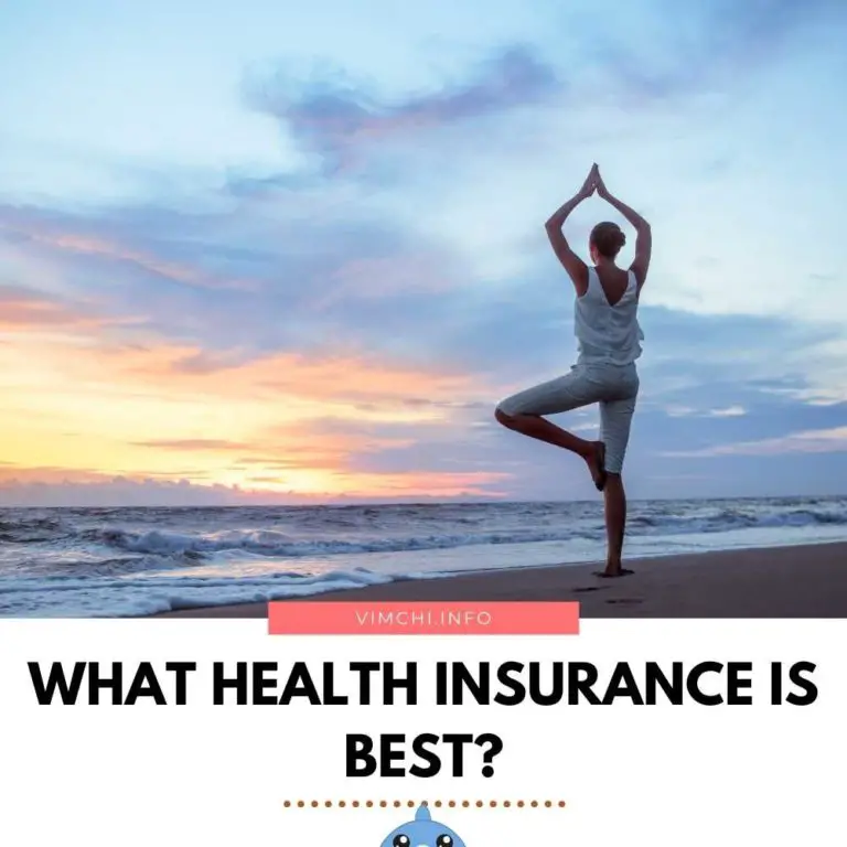 What Health Insurance Is Best? - Vim Ch'i