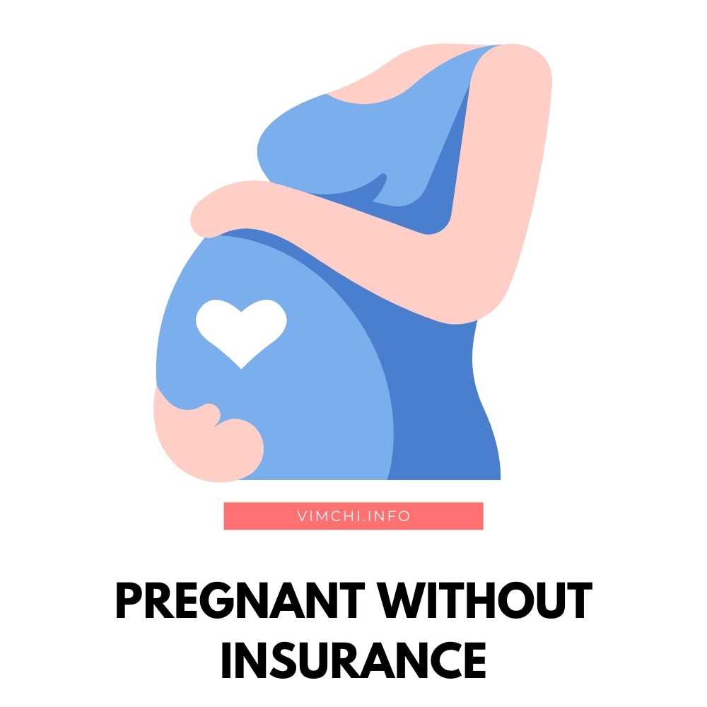 what-are-the-risks-of-being-pregnant-without-health-insurance-vim-ch-i