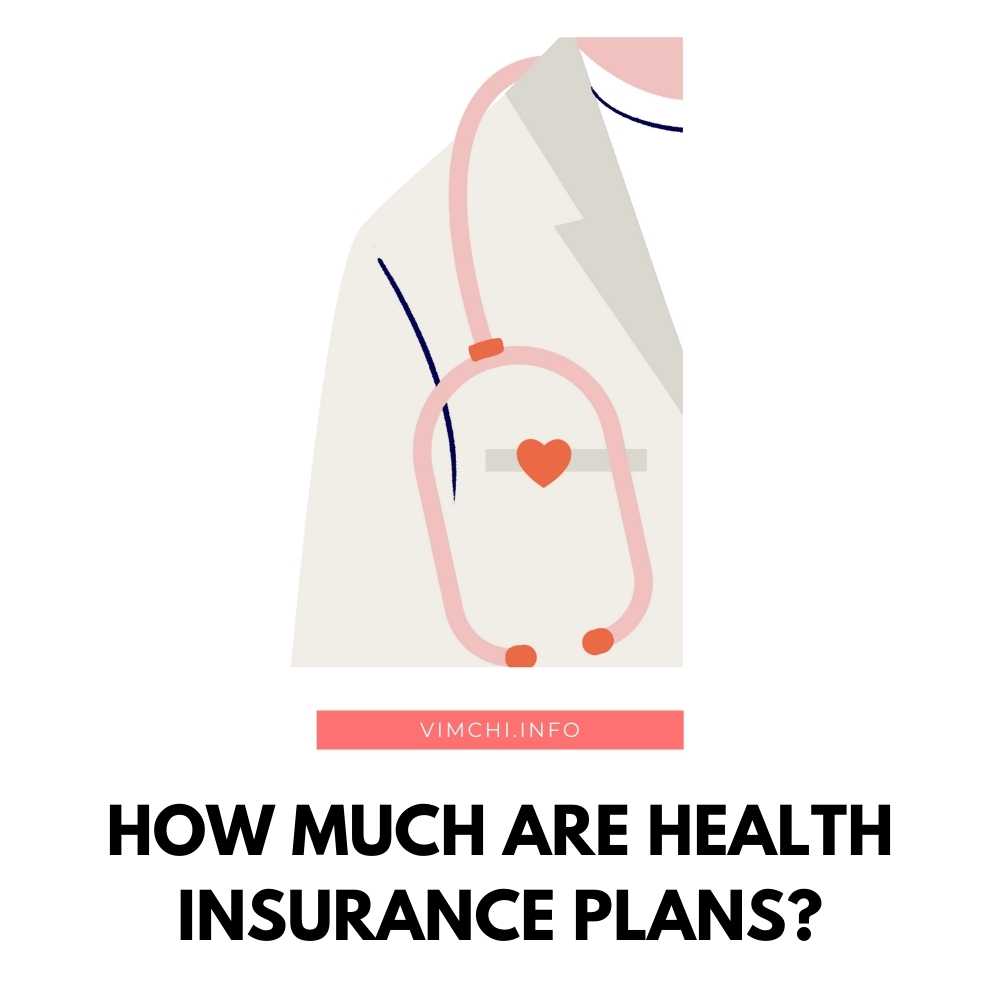 how-much-are-health-insurance-plans-vim-ch-i