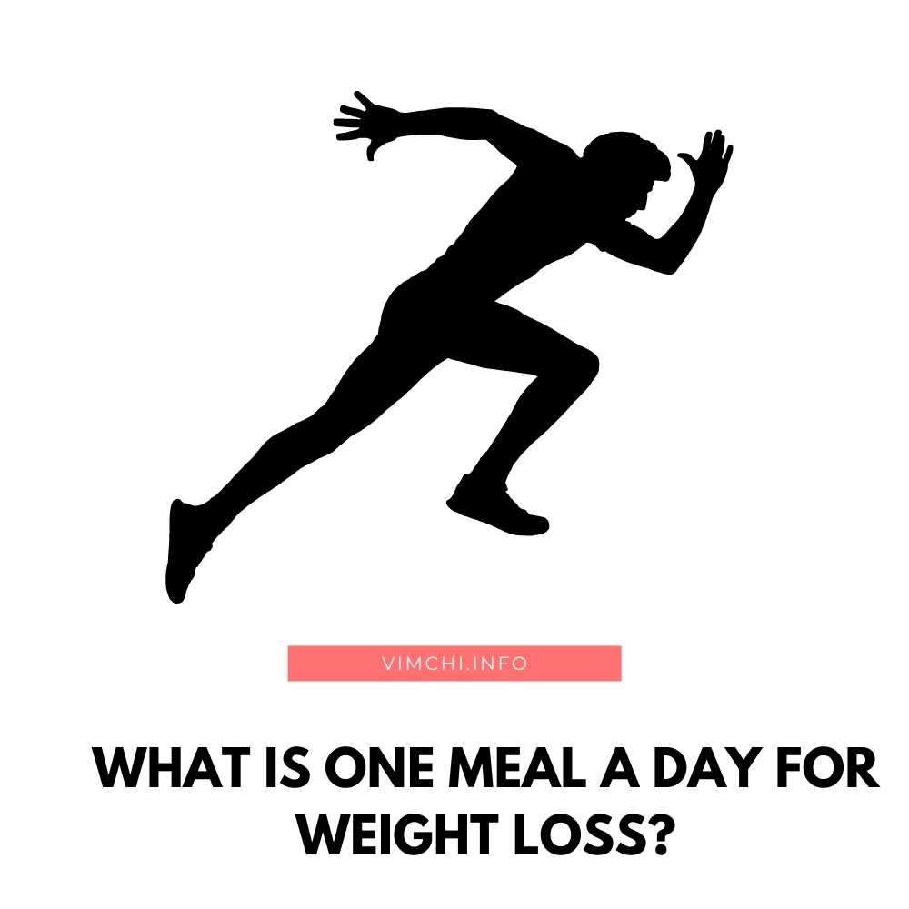 what-is-one-meal-a-day-for-weight-loss-vim-ch-i